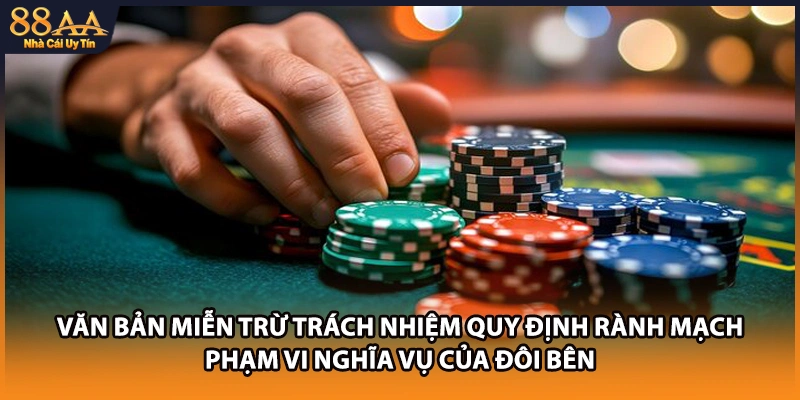 Văn bản miễn trừ trách nhiệm quy định rành mạch phạm vi nghĩa vụ của đôi bên